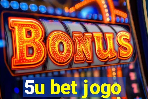 5u bet jogo